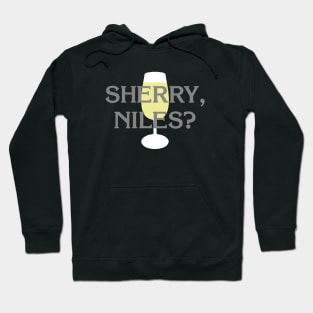 Sherry, Niles? Hoodie